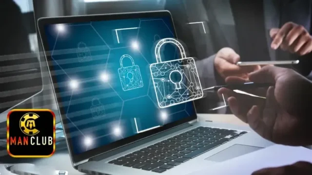 Những lưu ý quan trọng giúp bảo vệ thông tin cá nhân trên Manclub